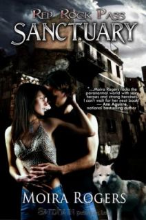 Sanctuary by Moira Rogers 2010, Paperback