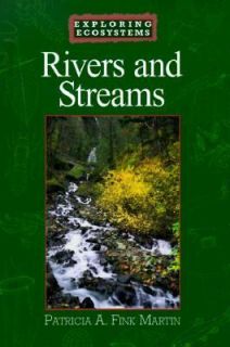 Rivers and Streams by Patricia A. Fink Martin 1999, Hardcover