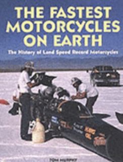   of Land Speed Record Motorcycles by Tom Murphy 2000, Paperback