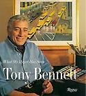 Tony Bennett  What My Heart Has Seen by Tony Bennett (1996, Hardcover 