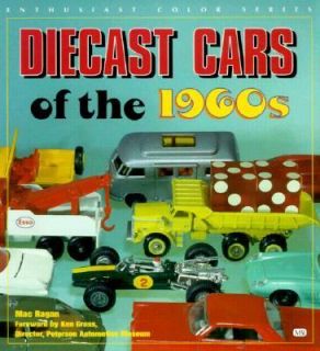 Diecast Cars of the 1960s Matchbox, Hot Wheels and Other Great Toy 