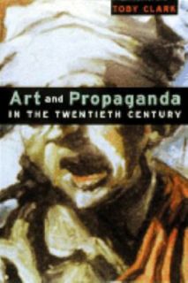 Perspectives Art and Propaganda in the Twentieth Century The Political 