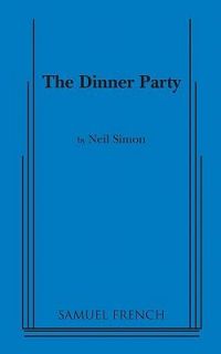 The Dinner Party by Neil Simon 2002, Paperback
