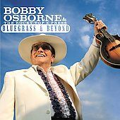 Bluegrass Beyond by Bobby Osborne CD, Mar 2009, Rounder Select