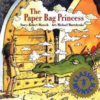 The Paper Bag Princess by Robert Munsch 1992, Reinforced