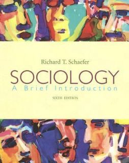 Sociology by Richard T. Schaefer 2006, Paperback