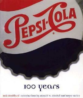 Pepsi  100 Years by Bob Stoddard (1997,