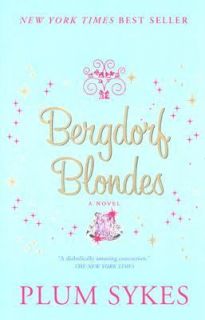 Bergdorf Blondes by Plum Sykes 2005, Paperback