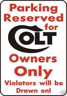 PARKING FOR COLT ONLYAlum Sign Gun Scope hunt cal