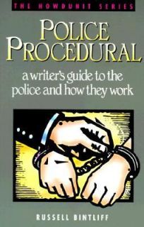 Police Procedural A Writers Guide to the Police and How They Work by 