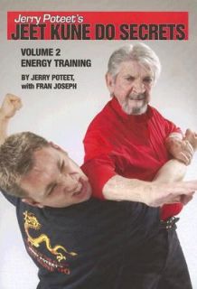 Jerry Poteets Jeet Kune Do Secrets Volume Two Energy Training by 