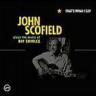   the Music of Ray Charles by John Scofield CD, Jun 2005, Verve