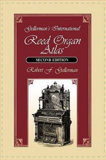   Reed Organ Atlas by Robert F. Gellerman 1998, Hardcover