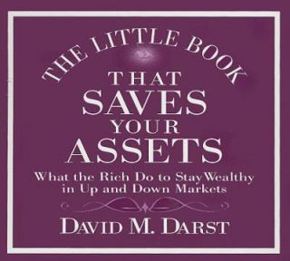 The Little Book That Saves Your Assets What the Rich Do to Stay 