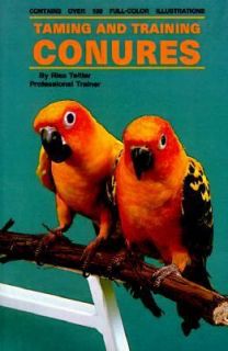 Taming and Training Conures by Risa Teitler 1981, Hardcover