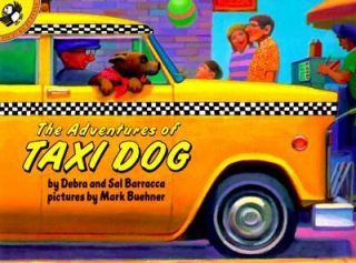The Adventures of Taxi Dog by Sal Barracca and Debra Barracca 2000 