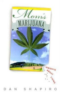   Marijuana Insights about Living by Dan Shapiro 2000, Hardcover