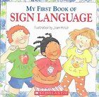 My First Book of Sign Language by Joan Holub and Inc. Staff Scholastic 