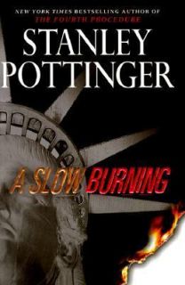 Slow Burning by Stanley Pottinger 2000, Hardcover