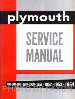 Plymouth Shop Manual 1946 1947 1948 1949 1950 1951 1952 1953 1954 