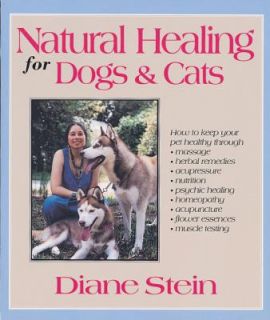   Healing for Dogs and Cats by Diane Stein 1993, Paperback