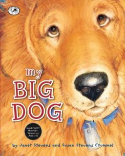My Big Dog by Janet Stevens and Susan Stevens Crummel 2009, Paperback 