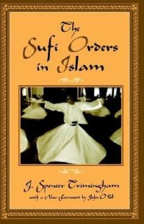 The Sufi Orders in Islam by J. Spencer Trimingham 1998, Paperback 