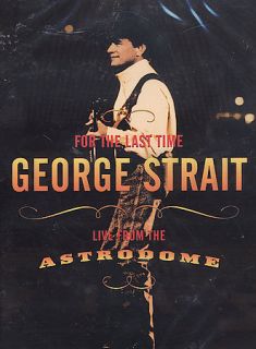 George Strait   For the Last Time Live From the Astrodome DVD, 2003 