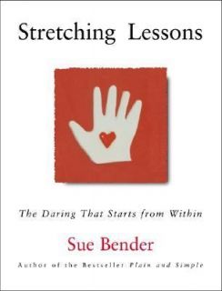   Daring That Starts from Within by Sue Bender 2001, Hardcover