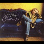 Change [Digipak] by Sue Foley (CD, Aug 2