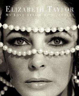 Elizabeth Taylor My Love Affair with Jewelry by Ruth A. Peltason and 