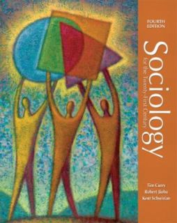 Sociology for the Twenty First Century by Kent P. Schwirian, Timothy J 