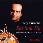 Set Em Up by Tony Purrone CD, Aug 1996, Steeplechase