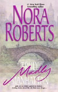 Truly, Madly, Manhattan Local Hero Dual Image by Nora Roberts 2003 