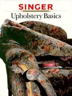 Upholstery Basics by Creative Publishing International Editors 1997 
