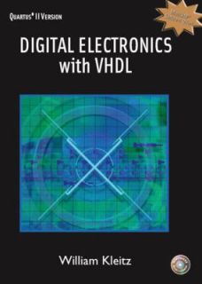Digital Electronics with VHDL Quartus II Version by William Kleitz 