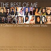 The Best of Me by David Foster CD, Mar 2002, Wea
