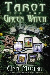 Tarot for the Green Witch by Ann Moura 2003, Paperback
