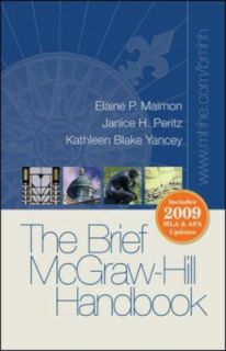 The Brief McGraw Hill Handbook by Kathleen Yancey, Elaine Maimon and 