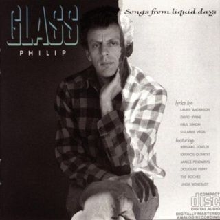 GLASS, PHILIP   PHILIP GLASS: SONGS FROM LIQUID DAYS   NEW CD