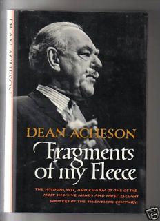 Fragments of My Fleece by Dean Acheson HC DJ Biography 0393086445 