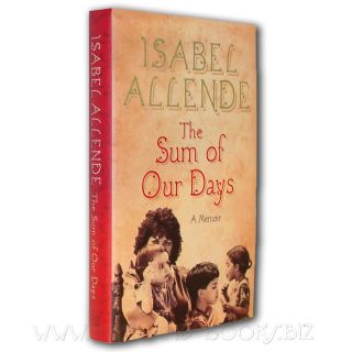 The Sum of Our Days by Isabel Allende Signed 1st in DJ