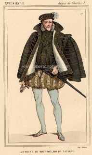 Costume Antoine de Bourbon Roi de Navarre Charles IX Gravure Originale 
