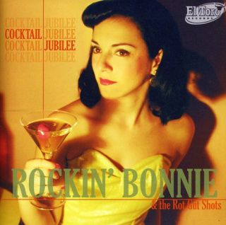 Rockin Bonnie Rot Gut Shots Cocktail Jubilee New CD