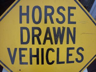 SIGN HORSE DRAWN VEHICLES AMISH BUGGY Authentic FARM Metal Road STREET 