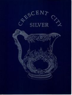 ANTIQUE AMERICAN NEW ORLEANS SILVER & Silversmiths  19th Century