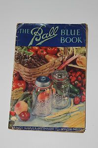 The Ball Blue Book of Canning and Preserving Recipes Cookbook
