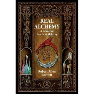 New Real Alchemy Bartlett Robert Allen Cotnoir Bri 0892541504