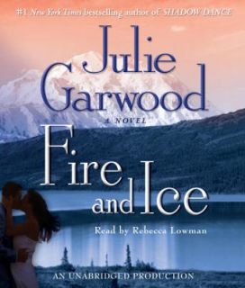 Fire and Ice by Julie Garwood 2008, CD, Unabridged