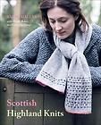 Scottish Highland Knits by Catherine Tough, Sarah Dallas and Wendy 
